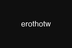 erothotw