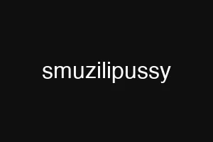 smuzilipussy