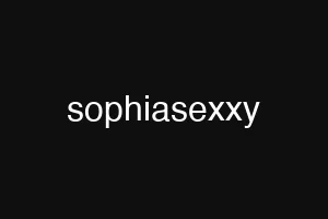 sophiasexxy